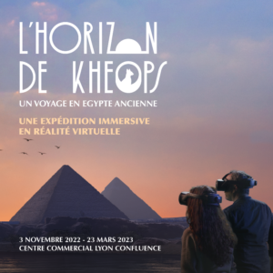 l'horizon de khéops, expérience immersive à bordeaux, réalité virtuelle à bordeaux, VR, pyramides